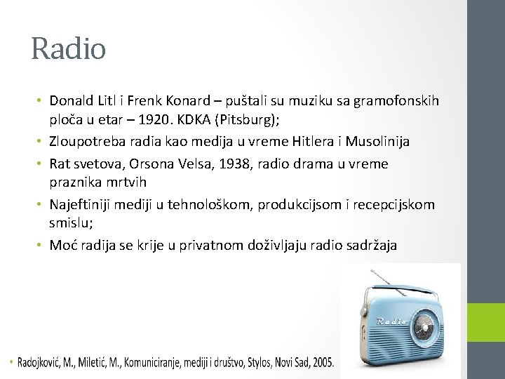 Radio • Donald Litl i Frenk Konard – puštali su muziku sa gramofonskih ploča