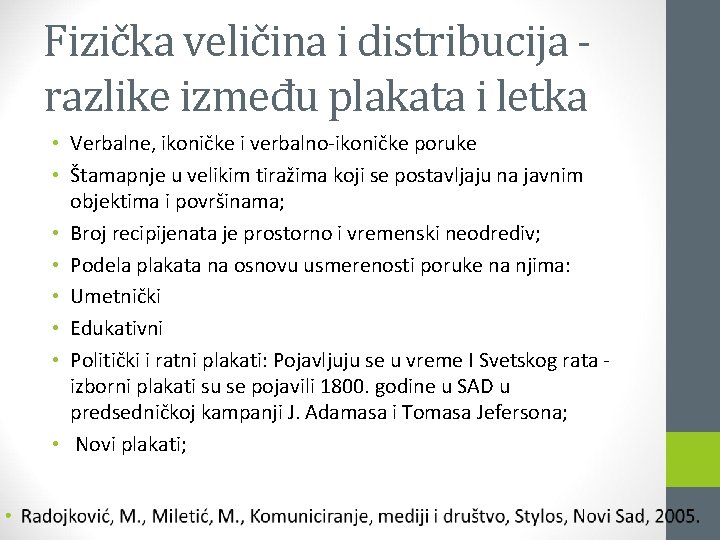 Fizička veličina i distribucija razlike između plakata i letka • Verbalne, ikoničke i verbalno-ikoničke