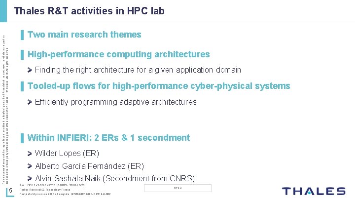 Thales R&T activities in HPC lab This document may not be reproduced, modified, adapted,