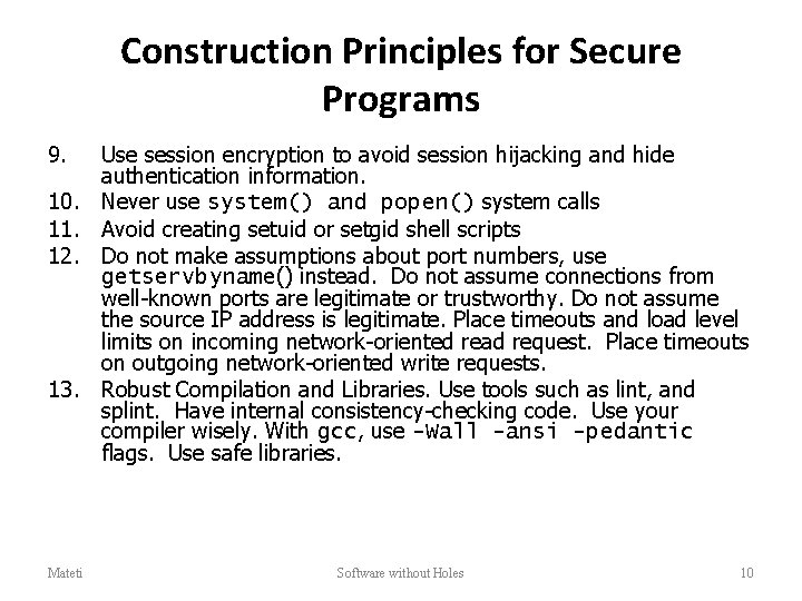 Construction Principles for Secure Programs 9. 10. 11. 12. 13. Mateti Use session encryption