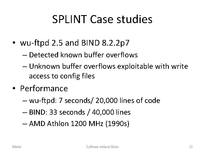 SPLINT Case studies • wu-ftpd 2. 5 and BIND 8. 2. 2 p 7