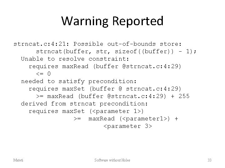 Warning Reported strncat. c: 4: 21: Possible out-of-bounds store: strncat(buffer, str, sizeof((buffer)) - 1);