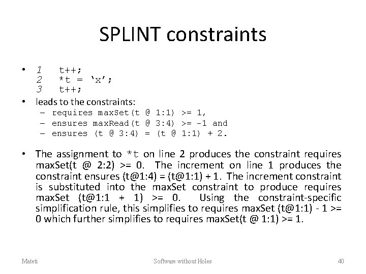 SPLINT constraints • 1 t++; 2 *t = ‘x’; 3 t++; • leads to