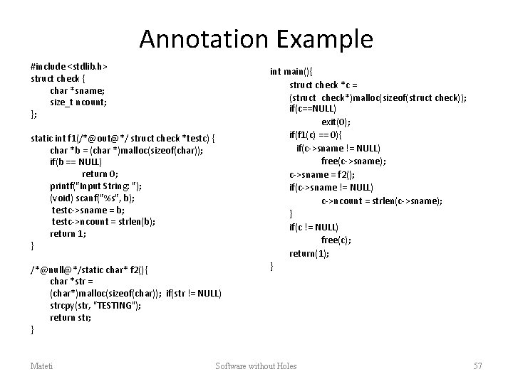 Annotation Example #include <stdlib. h> struct check { char *sname; size_t ncount; }; static