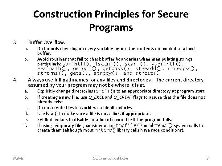 Construction Principles for Secure Programs 3. Buffer Overflow. a. b. 4. Always use full