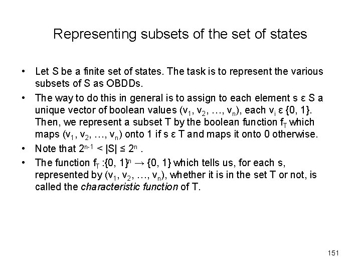 Representing subsets of the set of states • Let S be a finite set