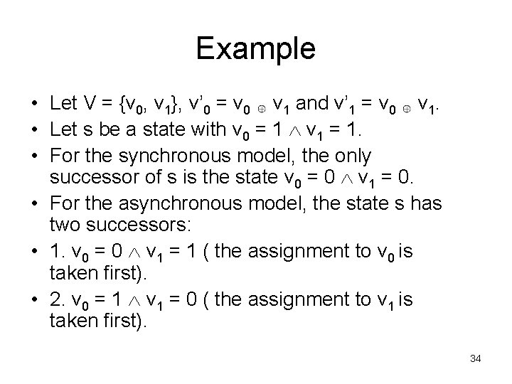 Example • Let V = {v 0, v 1}, v’ 0 = v 0