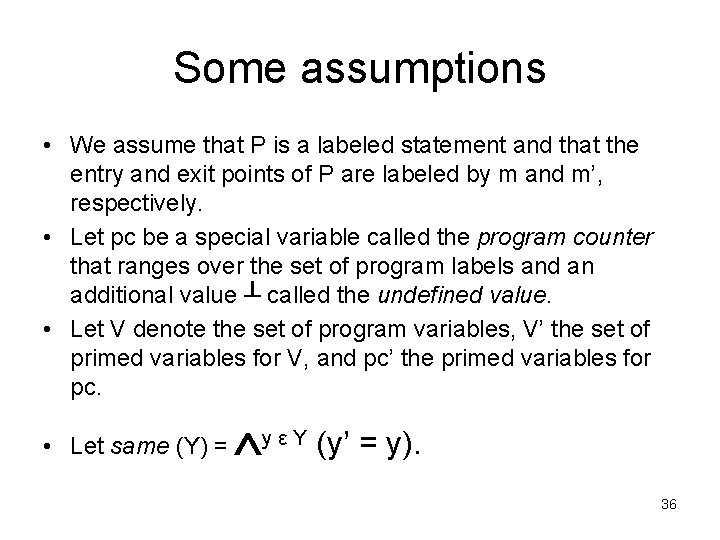 Some assumptions • We assume that P is a labeled statement and that the
