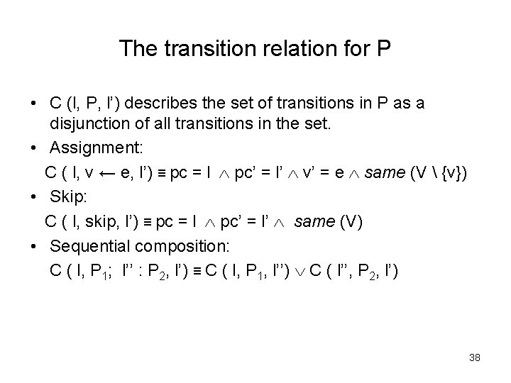The transition relation for P • C (l, P, l’) describes the set of