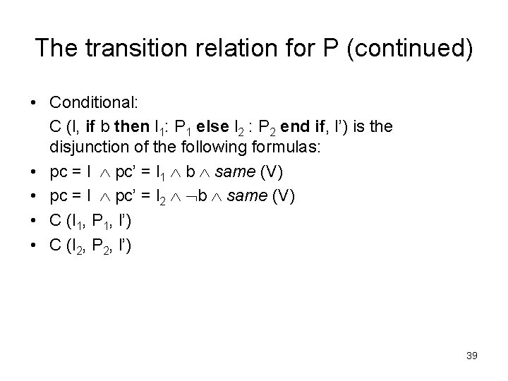 The transition relation for P (continued) • Conditional: C (l, if b then l