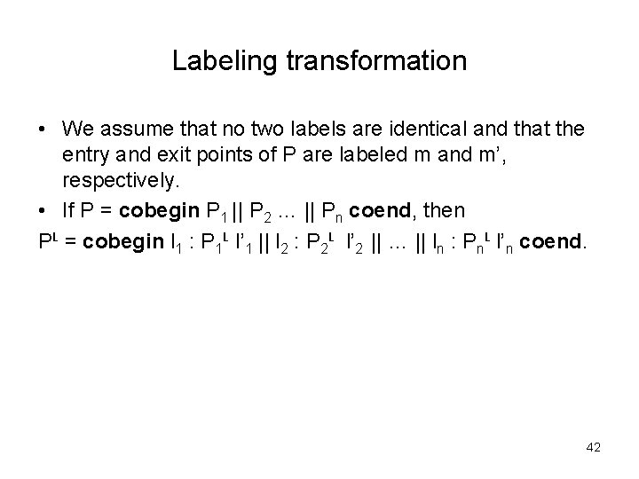 Labeling transformation • We assume that no two labels are identical and that the