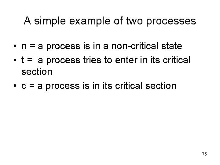 A simple example of two processes • n = a process is in a