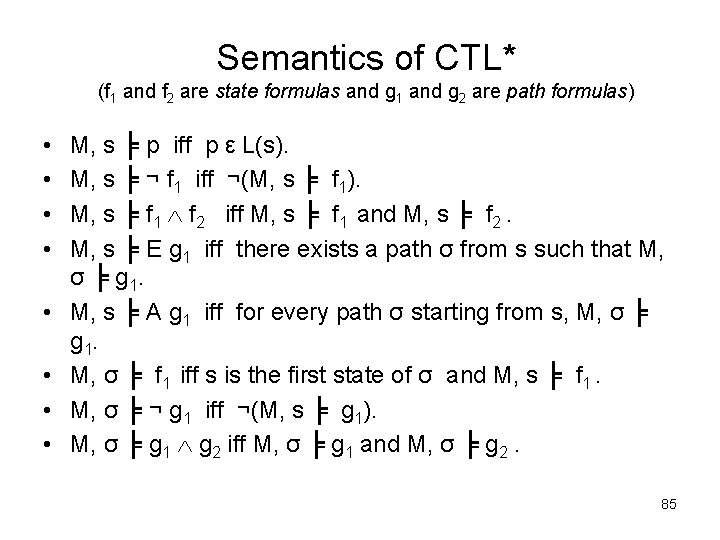 Semantics of CTL* (f 1 and f 2 are state formulas and g 1