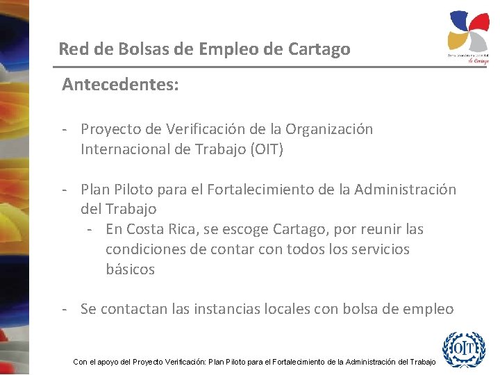 Red de Bolsas de Empleo de Cartago Antecedentes: - Proyecto de Verificación de la