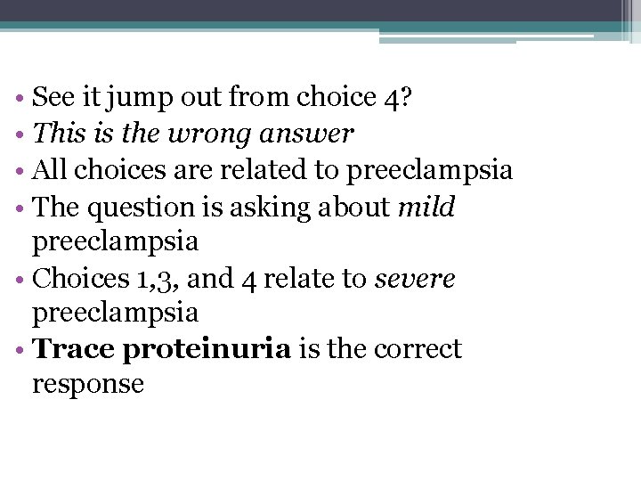  • See it jump out from choice 4? • This is the wrong