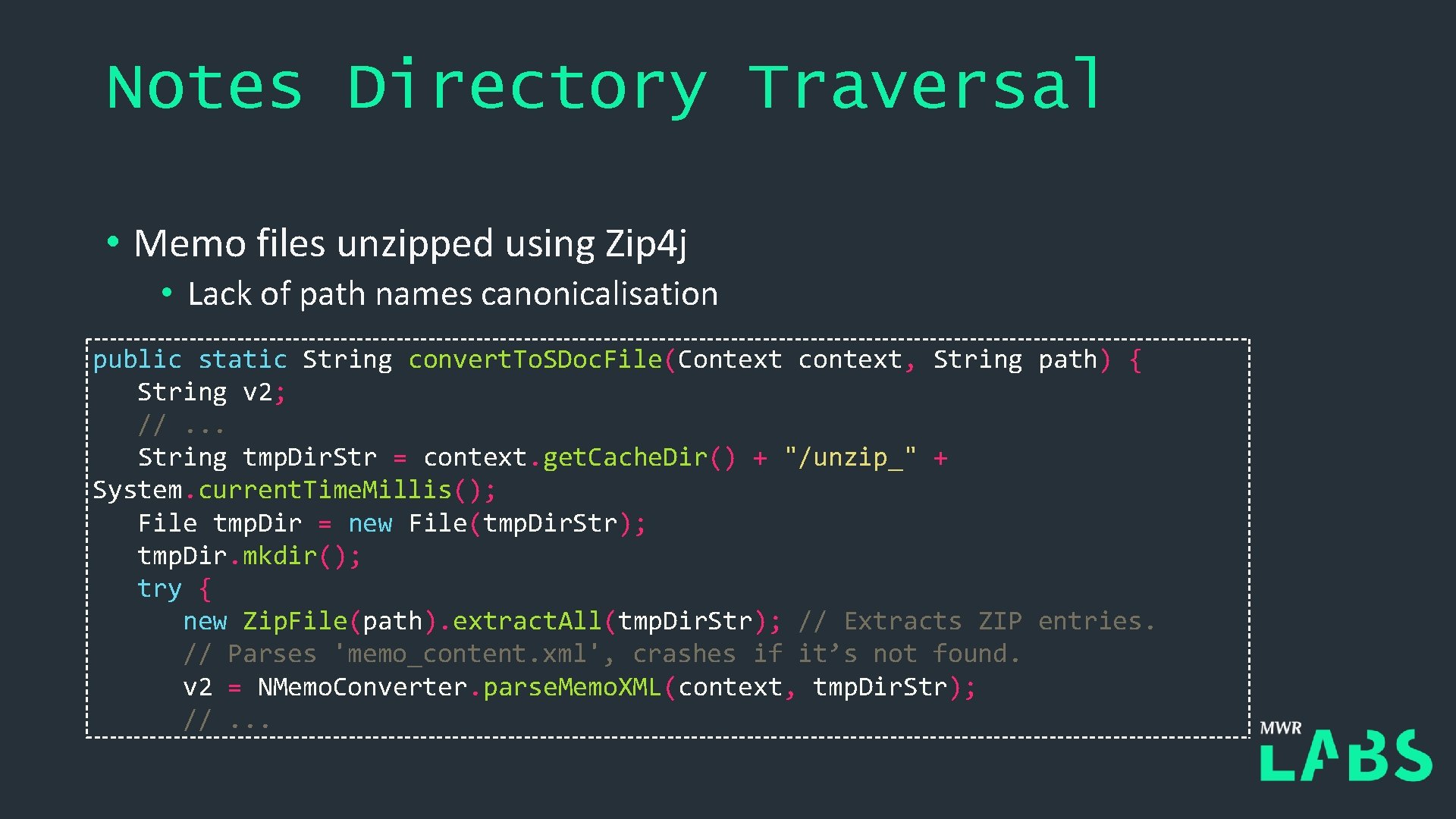 Notes Directory Traversal • Memo files unzipped using Zip 4 j • Lack of