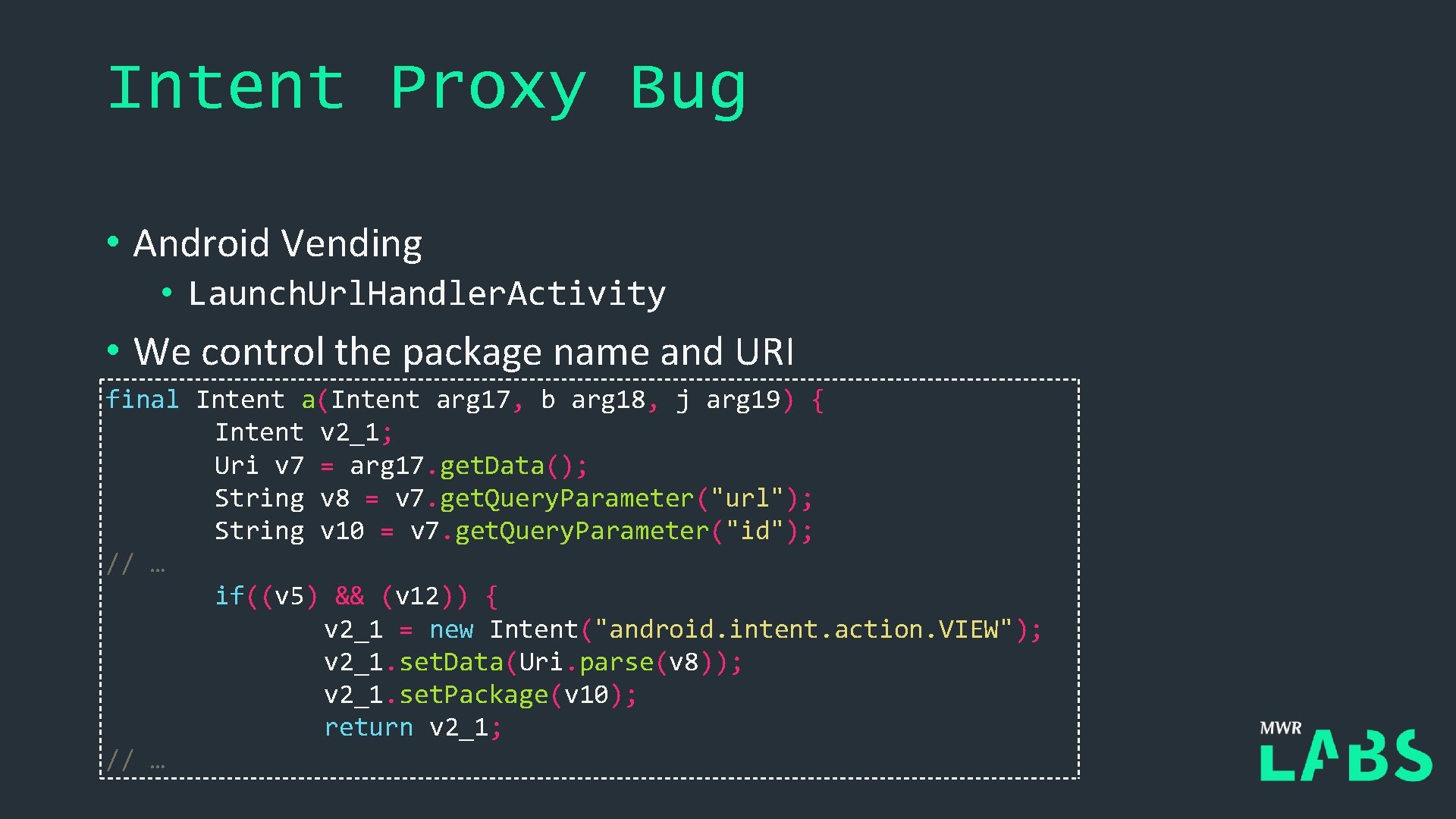 Intent Proxy Bug • Android Vending • Launch. Url. Handler. Activity • We control