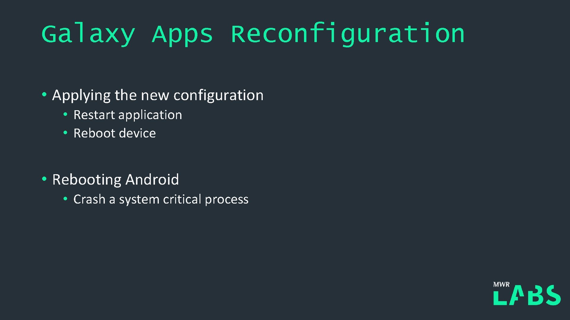 Galaxy Apps Reconfiguration • Applying the new configuration • Restart application • Reboot device