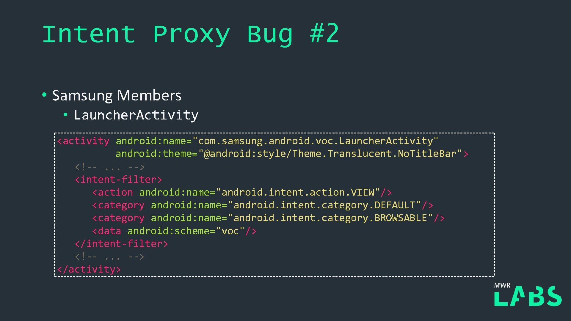 Intent Proxy Bug #2 • Samsung Members • Launcher. Activity <activity android: name="com. samsung.