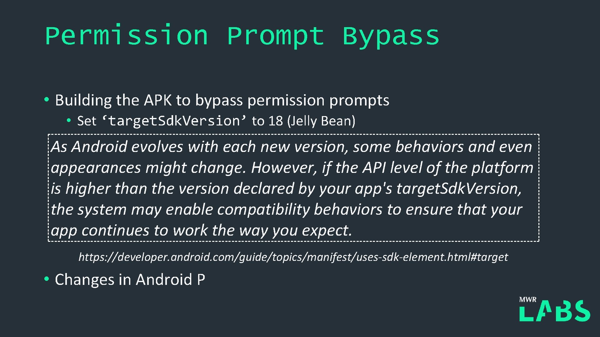 Permission Prompt Bypass • Building the APK to bypass permission prompts • Set ‘target.