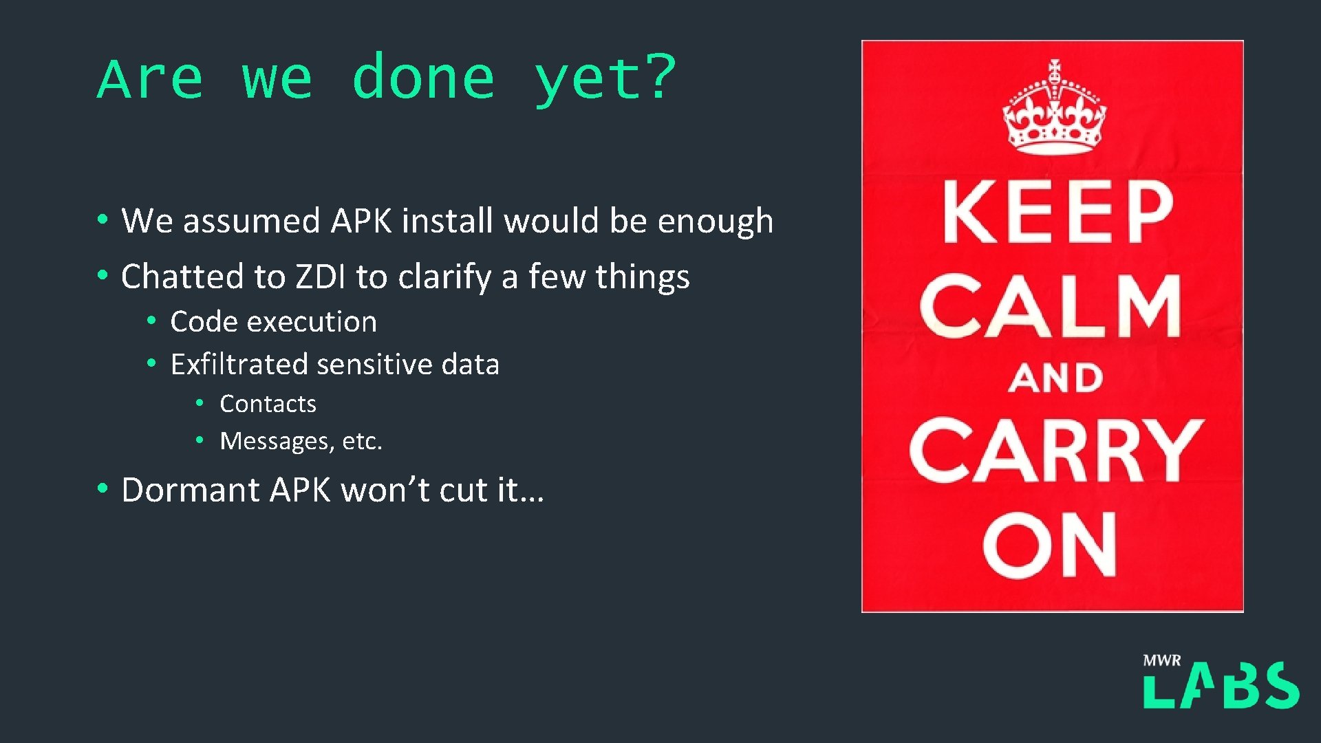 Are we done yet? • We assumed APK install would be enough • Chatted