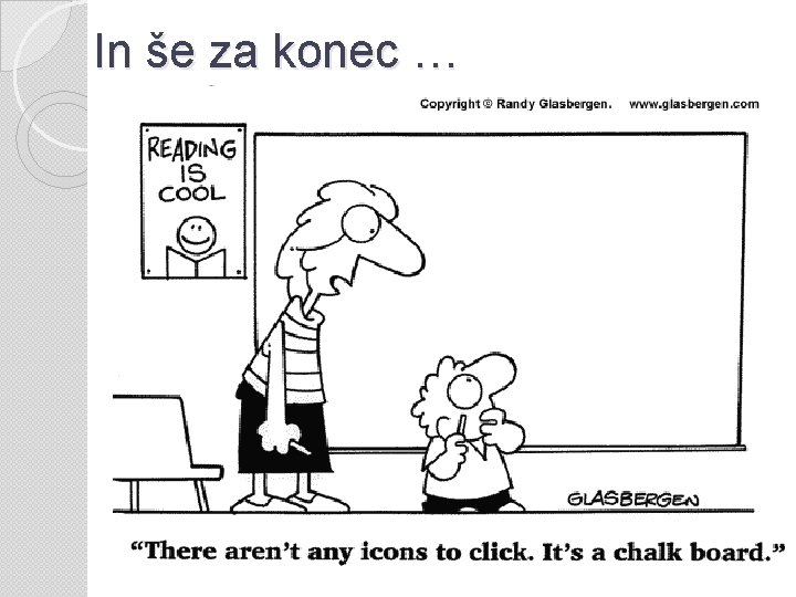 In še za konec … 