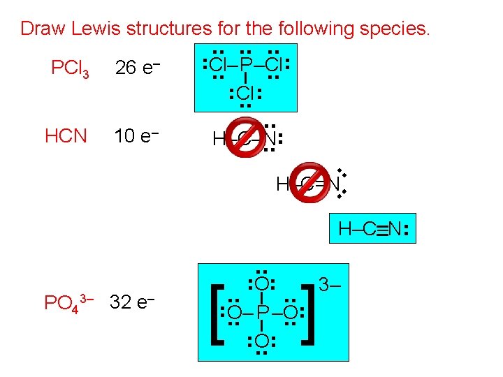 Draw Lewis structures for the following species. 10 e– . . HCN . .