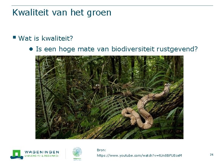 Kwaliteit van het groen § Wat is kwaliteit? ● Is een hoge mate van