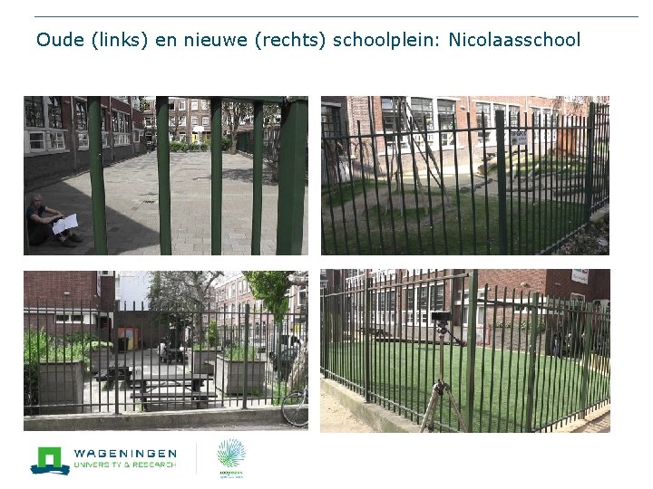 Oude (links) en nieuwe (rechts) schoolplein: Nicolaasschool 