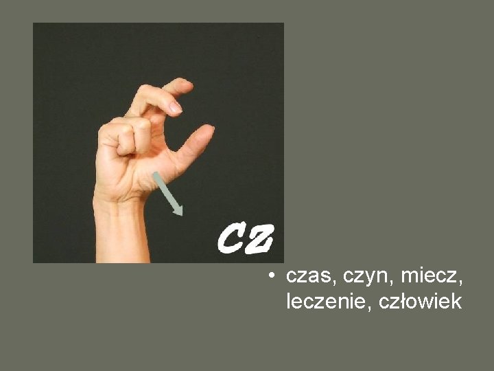  • czas, czyn, miecz, leczenie, człowiek 