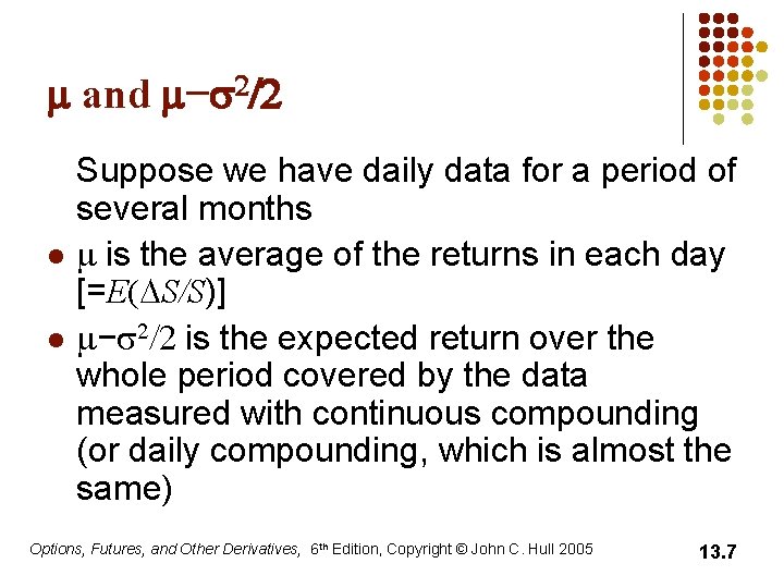 m and m−s 2/2 l l Suppose we have daily data for a period