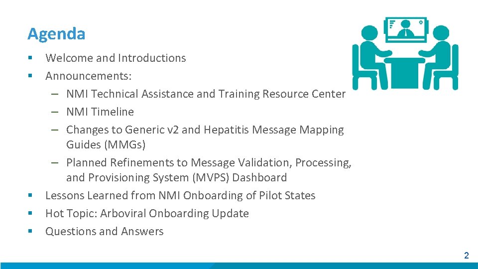 Agenda § Welcome and Introductions § Announcements: – NMI Technical Assistance and Training Resource