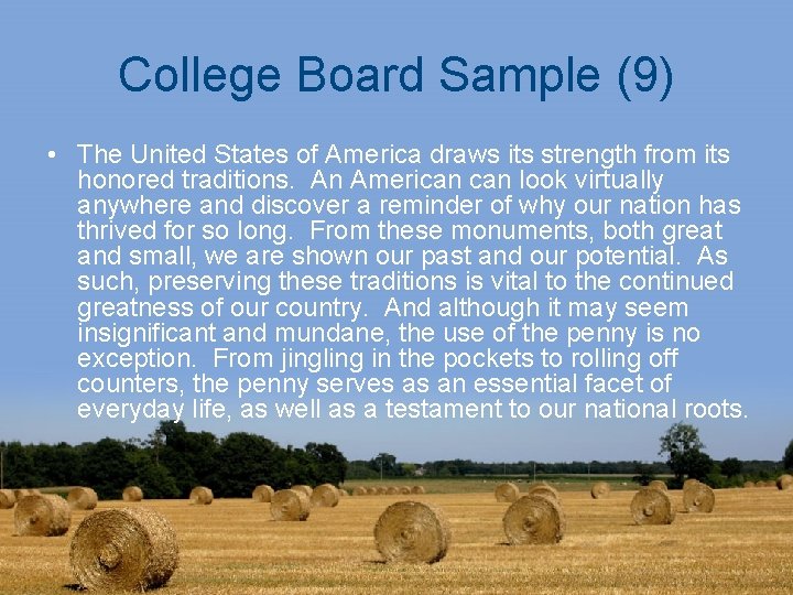 College Board Sample (9) • The United States of America draws its strength from