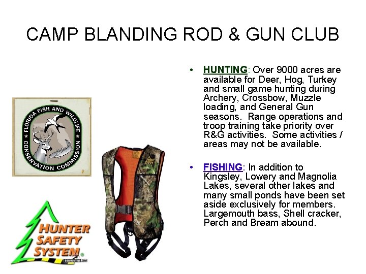 CAMP BLANDING ROD & GUN CLUB • HUNTING: Over 9000 acres are available for