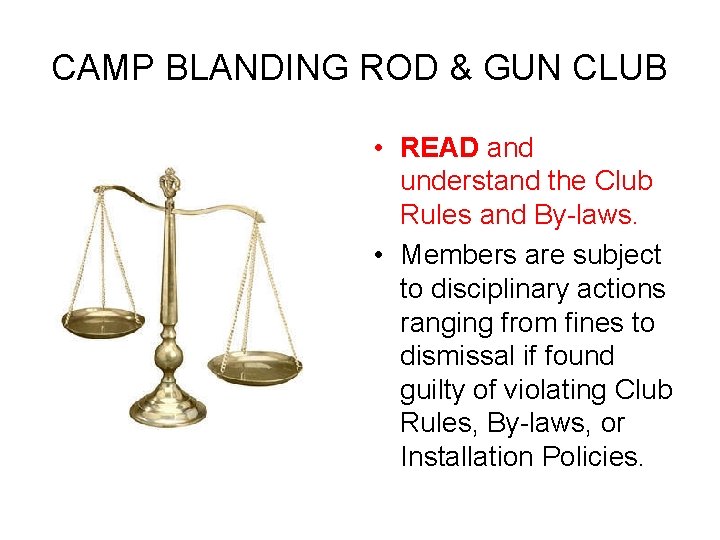 CAMP BLANDING ROD & GUN CLUB • READ and understand the Club Rules and