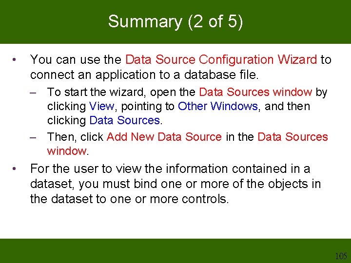 Summary (2 of 5) • You can use the Data Source Configuration Wizard to Summary (2 of 5) • You can use the Data Source Configuration Wizard to