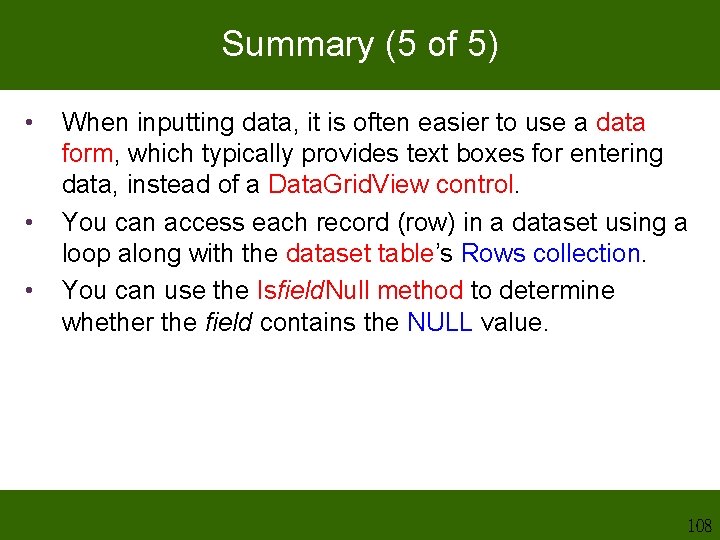 Summary (5 of 5) • • • When inputting data, it is often easier Summary (5 of 5) • • • When inputting data, it is often easier