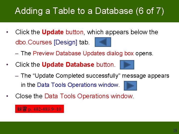Adding a Table to a Database (6 of 7) • Click the Update button, Adding a Table to a Database (6 of 7) • Click the Update button,