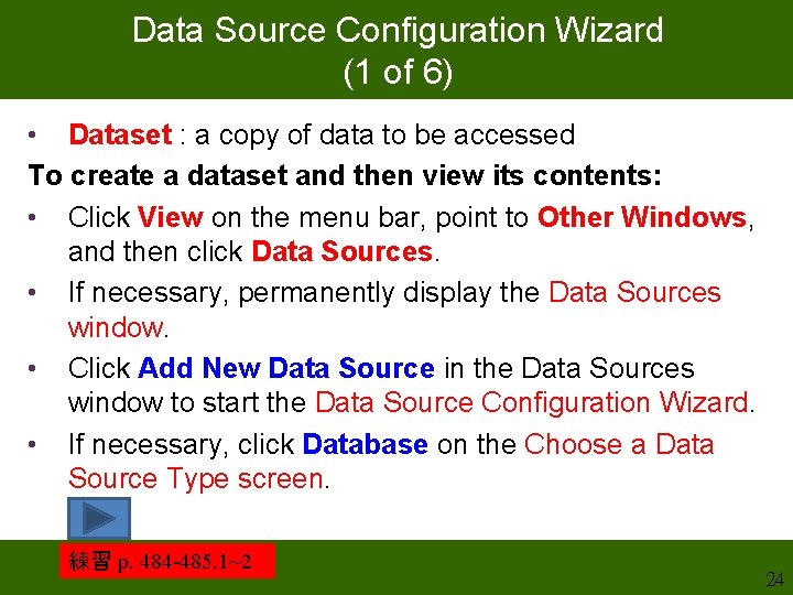 Data Source Configuration Wizard (1 of 6) • Dataset : a copy of data Data Source Configuration Wizard (1 of 6) • Dataset : a copy of data