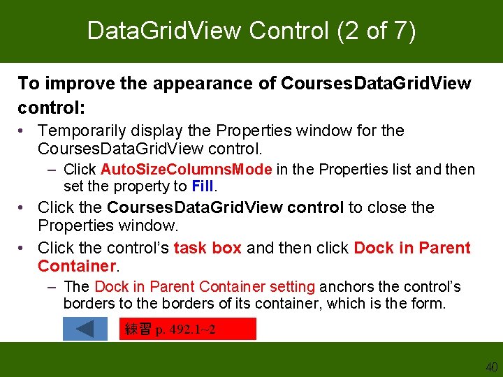 Data. Grid. View Control (2 of 7) To improve the appearance of Courses. Data. Data. Grid. View Control (2 of 7) To improve the appearance of Courses. Data.