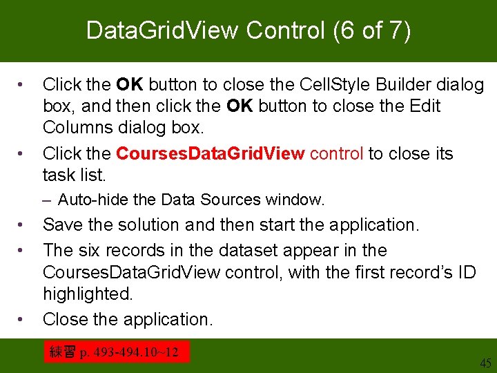Data. Grid. View Control (6 of 7) • • Click the OK button to Data. Grid. View Control (6 of 7) • • Click the OK button to