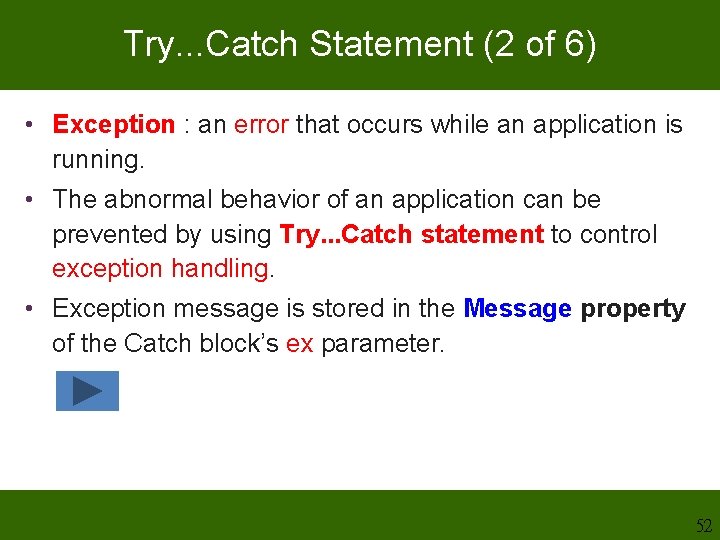 Try. . . Catch Statement (2 of 6) • Exception : an error that Try. . . Catch Statement (2 of 6) • Exception : an error that