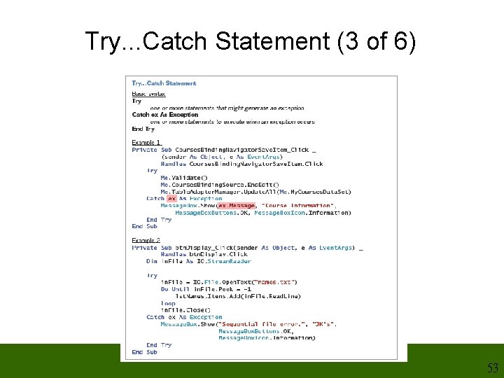 Try. . . Catch Statement (3 of 6) 53 Try. . . Catch Statement (3 of 6) 53