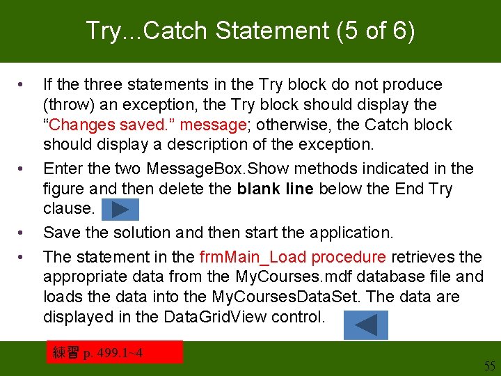 Try. . . Catch Statement (5 of 6) • • If the three statements Try. . . Catch Statement (5 of 6) • • If the three statements