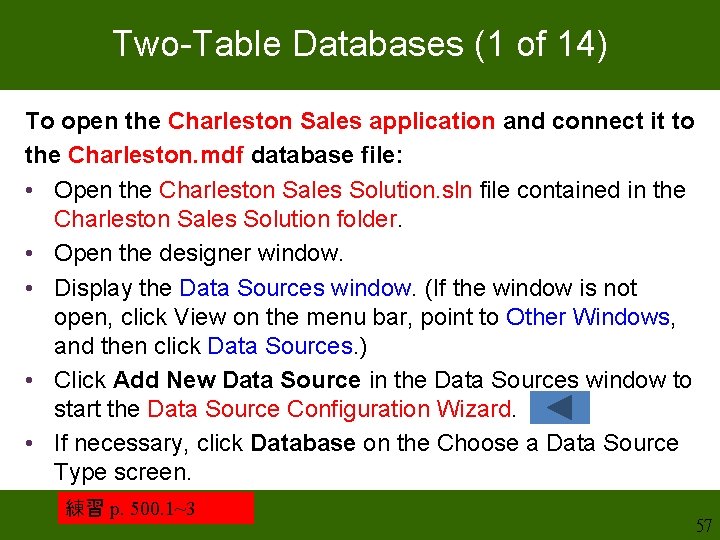 Two-Table Databases (1 of 14) To open the Charleston Sales application and connect it Two-Table Databases (1 of 14) To open the Charleston Sales application and connect it