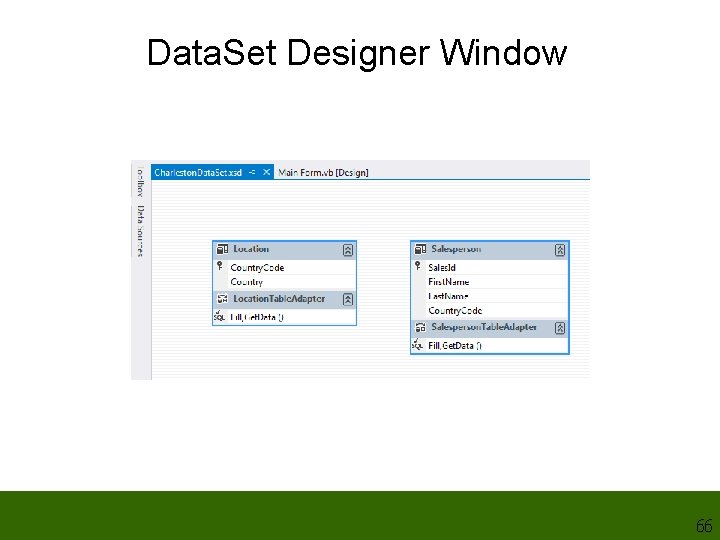Data. Set Designer Window 66 Data. Set Designer Window 66