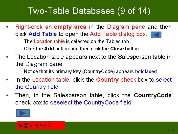 Two-Table Databases (9 of 14) • Right-click an empty area in the Diagram pane Two-Table Databases (9 of 14) • Right-click an empty area in the Diagram pane