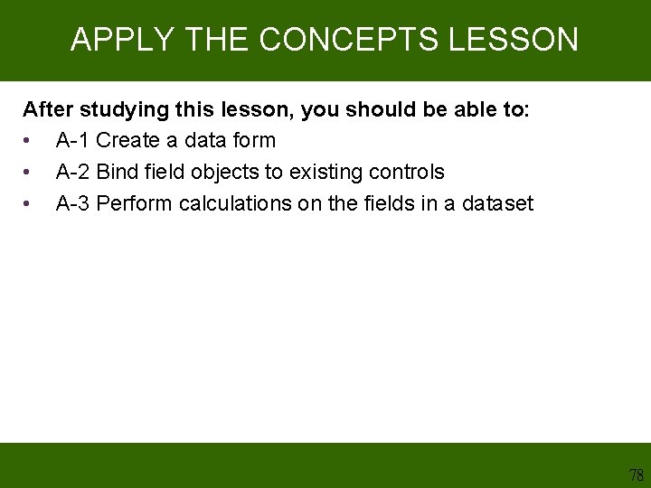 APPLY THE CONCEPTS LESSON After studying this lesson, you should be able to: • APPLY THE CONCEPTS LESSON After studying this lesson, you should be able to: •