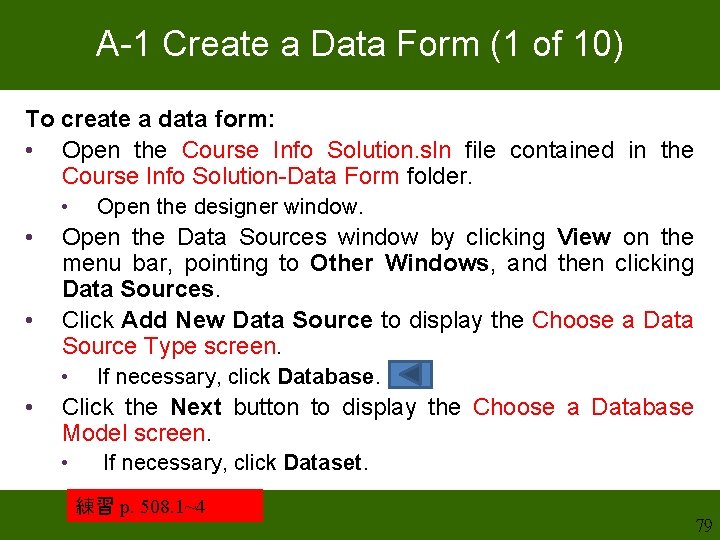 A-1 Create a Data Form (1 of 10) To create a data form: • A-1 Create a Data Form (1 of 10) To create a data form: •