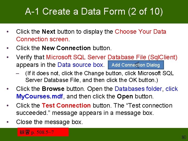 A-1 Create a Data Form (2 of 10) • • • Click the Next A-1 Create a Data Form (2 of 10) • • • Click the Next